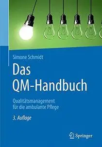 Das QM-Handbuch: Qualitätsmanagement für die ambulante Pflege