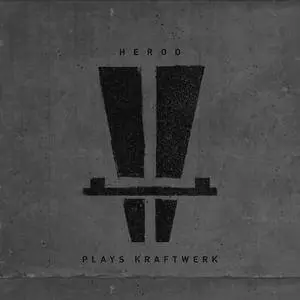 Herod - Herod Plays Kraftwerk (2017)