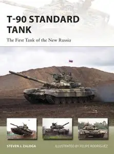 T-90 Standard Tank: The First Tank of the New Russia (New Vanguard, Book 255)