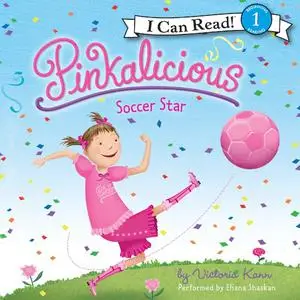 «Pinkalicious: Soccer Star» by Victoria Kann