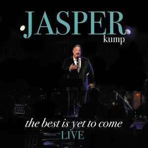 Jasper Kump - The Best Is Yet to Come (LIVE) (2023)