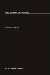 The Syntax of Words (Linguistic Inquiry Monographs)