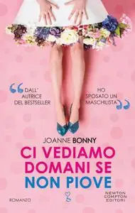 Joanne Bonny - Ci vediamo domani se non piove