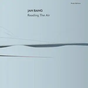 Jan Bang - Reading the Air (2024) [Official Digital Download]