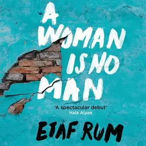 «A Woman is No Man: A Novel» by Etaf Rum