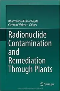 Radionuclide Contamination and Remediation Through Plants