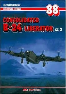 Consolidated B-24 Liberator cz.3 (Monografie lotnicze 88)