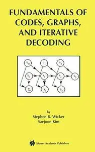 Fundamentals of Codes, Graphs, and Iterative Decoding