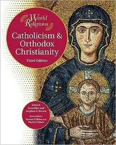 Catholicism and Orthodox Christianity (World Religions)