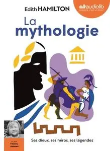 Edith Hamilton, "La mythologie: Ses dieux, ses héros, ses légendes"