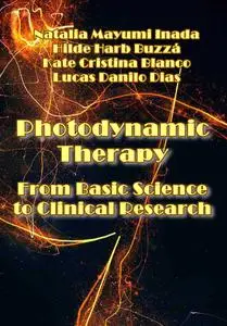 "Photodynamic Therapy: From Basic Science to Clinical Research" ed. by Natalia Mayumi Inada, et al.