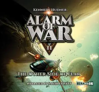 «Alarm of War, Book II: The Other Side of Fear» by Kennedy Hudner