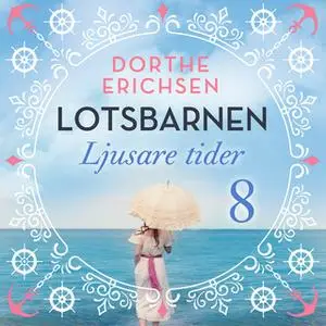 «Ljusare tider» by Dorthe Erichsen