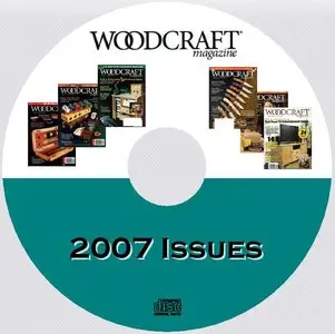 Woodcraft Magazine 2007 - Full Year Issues Collection