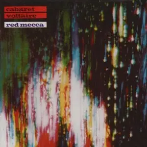 Cabaret Voltaire - Red Mecca (1981)