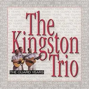 The Kingston Trio - The Guard Years [10 CD] (1997)