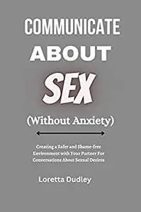 Communicate About Sex (Without Anxiety)