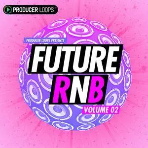 Producer Loops Future RnB Vol 2 ACiD WAV MiDi REX