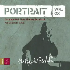 «Portrait - Vol. 2: Thomas Bernhard» by Joachim Hoell