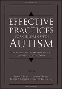 Effective Practices for Children with Autism: Educational and Behavior Support Interventions that Work (Repost)