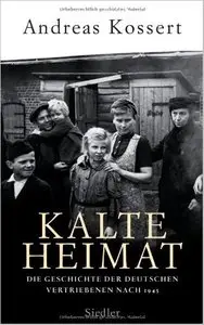 Kalte Heimat: Die Geschichte der deutschen Vertriebenen nach 1945 [Repost]