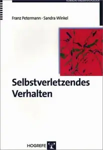 Selbstverletzendes Verhalten: Erscheinungsformen, Ursachen und Interventionsmöglichkeiten (repost)