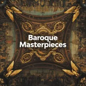VA - Baroque Masterpieces (2020)