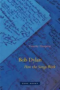Bob Dylan How the Songs Work
