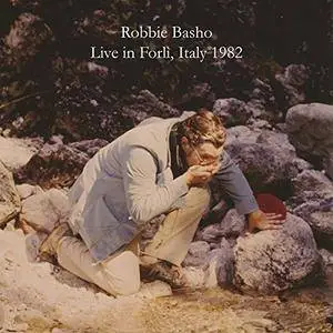 Robbie Basho - Live in Forlì, Italy 1982 (2017)