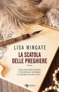 Lisa Wingate - La scatola delle preghiere