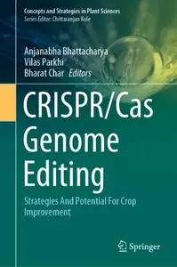 CRISPR/Cas Genome Editing: Strategies And Potential For Crop Improvement