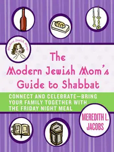 The Modern Jewish Mom's Guide to Shabbat (repost)
