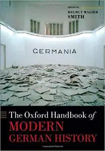 The Oxford Handbook of Modern German History