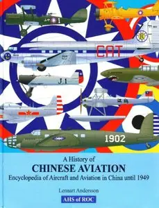 A History of Chinese Aviation: Encyclopedia of Aircraft and Aviation in China Until 1949 (repost)