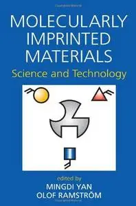 Molecularly Imprinted Materials: Science and Technology