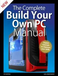 The Complete Building Your Own PC Manual - 5th Edition 2020