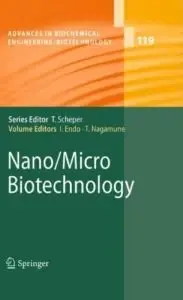 Nano/Micro Biotechnology (Advances in Biochemical Engineering Biotechnology) (Repost)