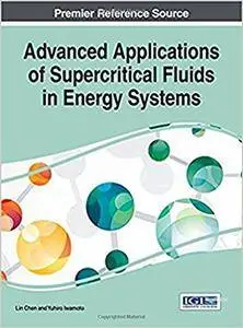 Advanced Applications of Supercritical Fluids in Energy Systems