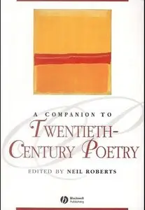 Neil Roberts - A Companion to Twentieth-Century Poetry