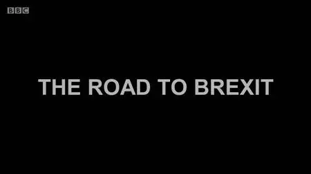 BBC - Road to Brexit (2019)