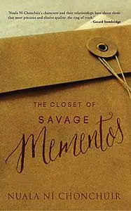 «The Closet of Savage Mementos» by Nuala Ní Chonchúir