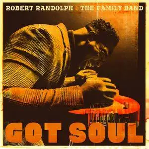 Robert Randolph & The Family Band - Got Soul (2017) [Official Digital Download 24/96]
