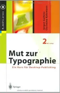 Mut zur Typographie: Ein Kurs für Desktop-Publishing (Auflage: 2) [Repost]