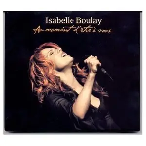 Isabelle Boulay - Au moment d'être à vous (2003)