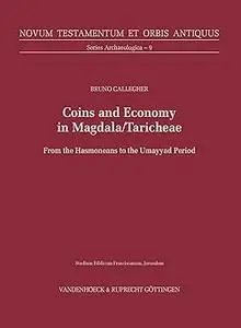 Coins and Economy in Magdala/Taricheae: From the Hasmoneans to the Umayyad Period