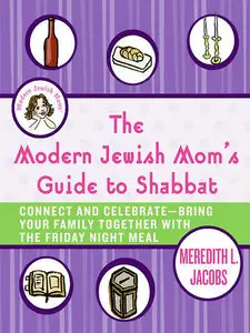 The Modern Jewish Mom's Guide to Shabbat