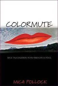 Colormute: Race Talk Dilemmas in an American School