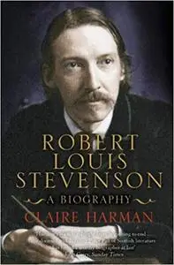 Robert Louis Stevenson: A Biography