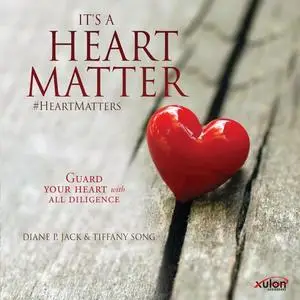 «It's a Heart Matter» by Diane P. Jack, Tiffany Song