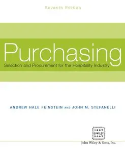 Andrew H. Feinstein, John M. Stefanelli - Purchasing: Selection and Procurement for the Hospitality Industry
